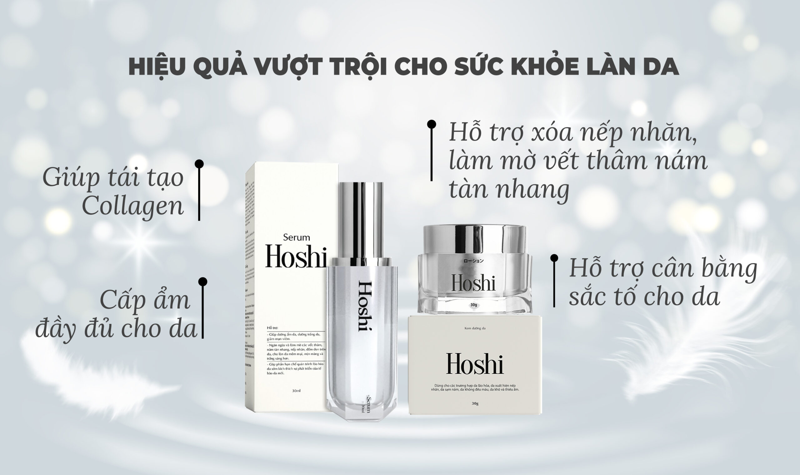 Bộ đôi SERUM và KEM DƯỠNG Hoshi bổ sung dưỡng chất cho làn da